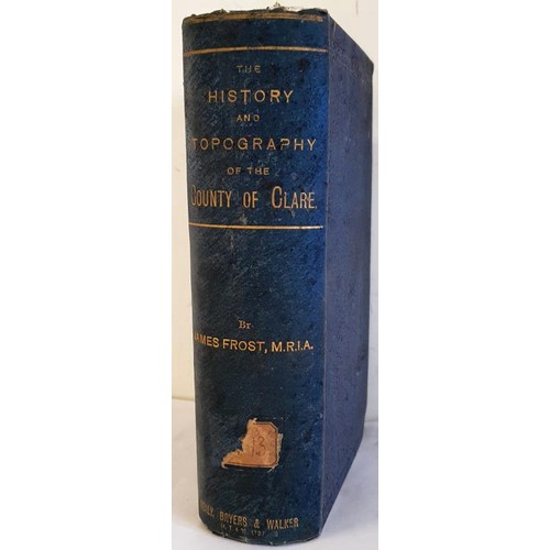 6 - Frost, James. The History And Topography of The County of Clare. From the earliest times to the begi... 