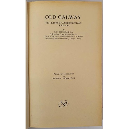 34 - Old Galway: The History of a Norman Colony in Ireland O ' Sullivan, M. D. Published by Kenny's Books... 