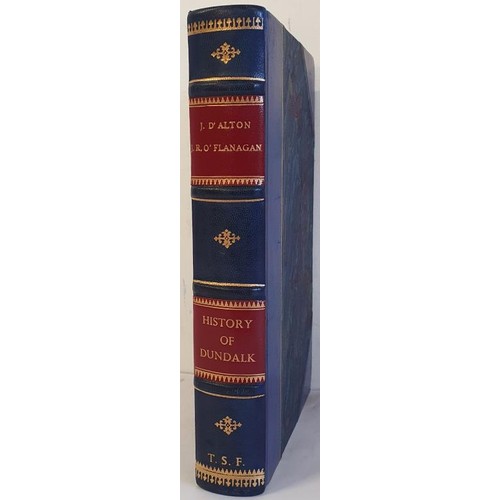 62 - D'Alton, John & O'Flanagan, J. R. The History Of Dundalk and it's environs: from the earliest ti... 