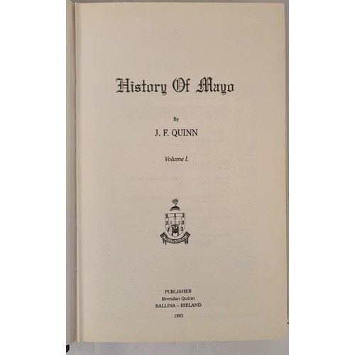 63 - HISTORY OF MAYO J F QUINN Published by BREDAN QUINN, Ballina, 1993, Original cloth with gilt titles ... 