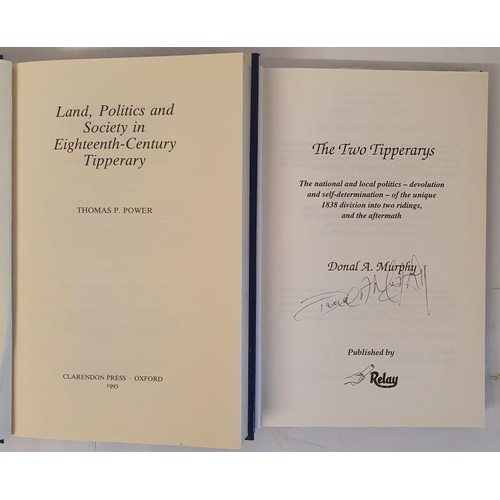 89 - Thomas P. Power – Land, Politics and Society in Eighteenth-Century Tipperary, published 1993. ... 