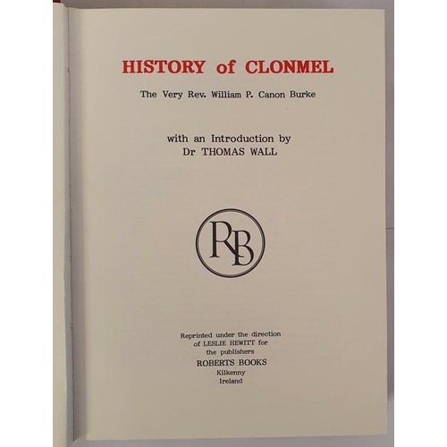 94 - History of Clonmel Burke, William P. Published by Roberts Books, 1983, 478/600. A clean unmarked cop... 