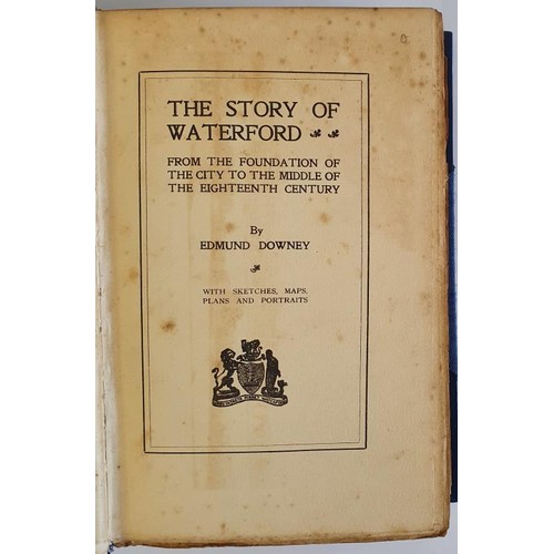 97 - The story of Waterford; from the foundation of the city to the middle of the eighteenth century. by ... 