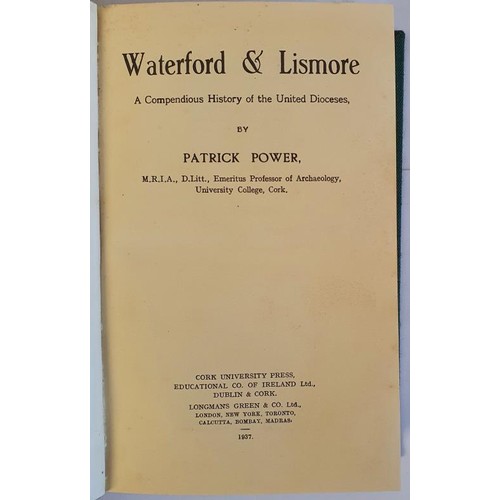 102 - Power, Patrick. Waterford & Lismore, A compendious History of the United Dioceses. Cork UP, 1937... 