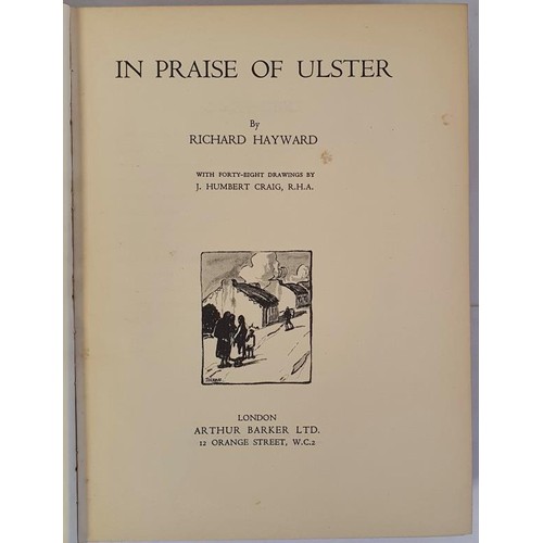 110 - In Praise Of Ulster Hayward, Richard (drawings by J. Humbert Craig) Published by William Mullan &... 