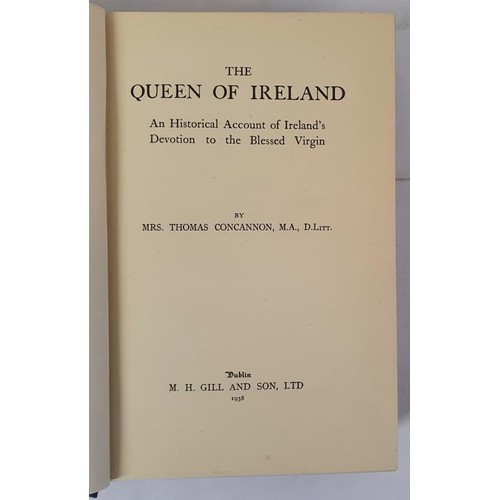 148 - Concannon, Thomas. The Queen of Ireland: An Historical Account of Ireland's Devotion to the Blessed ... 