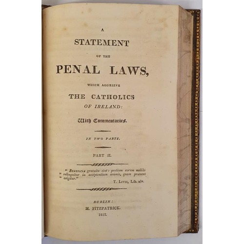 162 - Scully, Denys. A Statement Of The Penal Laws, which Aggrieve The Catholics of Ireland. With commenta... 