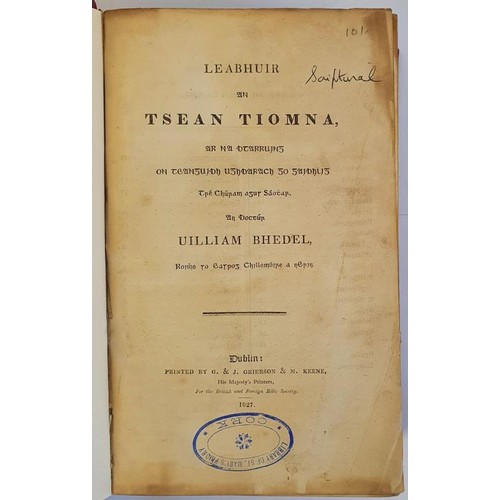 242 - Leabhuir an tSean - Tiomna ( Bedell’s Bible) Uilliam Bhedell. Pub: Grierson Keene 1827. Classi... 