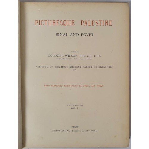 268 - Wilson, Charles Sir. Picturesque Palestine, Sinai And Egypt, 4 Volumes Set with Supplement Vol. 