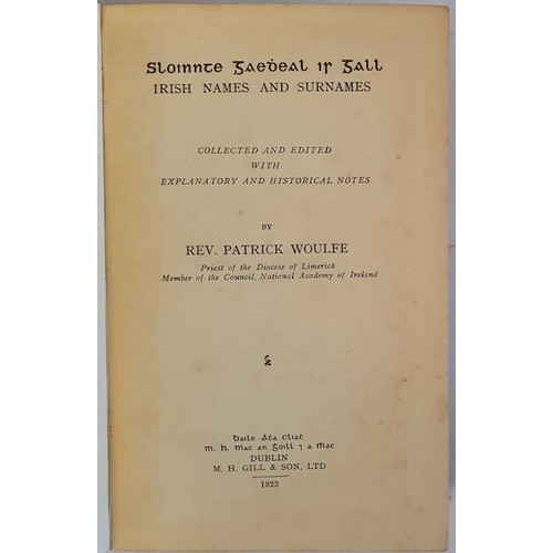 285 - Woulfe, Rev. Patrick. Sloinnte Gaedheal is Gall. Irish Names And Surnames. Dublin: Gill, 1923. Origi... 