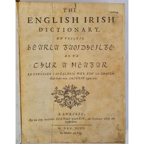 Begley (C.) & Mac Curtin (H.) The English-Irish Dictionary, An Focloir Bearla Gaoidheilge ar na chur a Meagar. 4to Paris (Seamus Guerin) 1732. First Edn