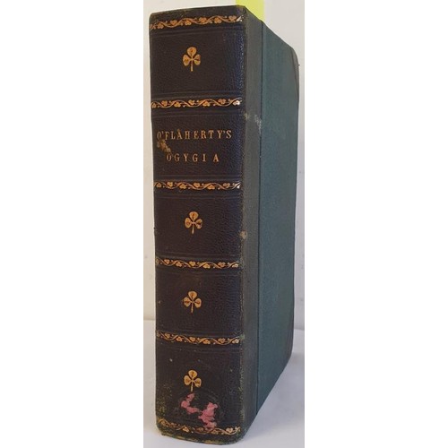 307 - O'Flaherty, Roderic. Ogygia, or a Chronological Account of Irish Events: collected from very ancient... 