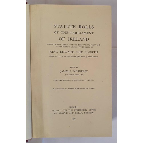 318 - Irish: Statue Rolls of the Parliament of Ireland King Edward the Fourth edited by James F Morrissey,... 