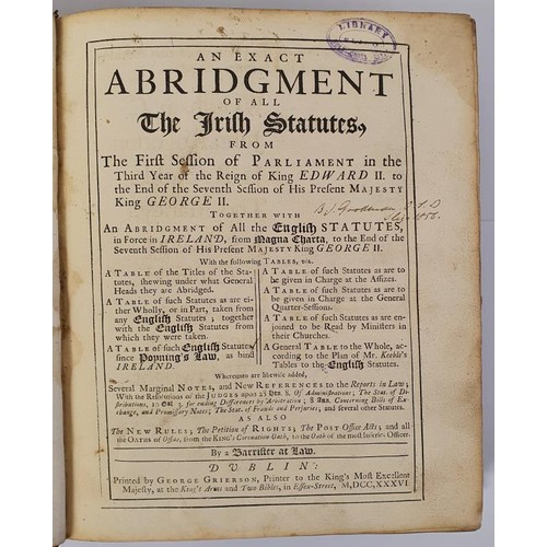 323 - An Exact Abridgement of all the Irish Statutes (1736) by a Barrister at Law. Dublin: G. Grierson, 17... 