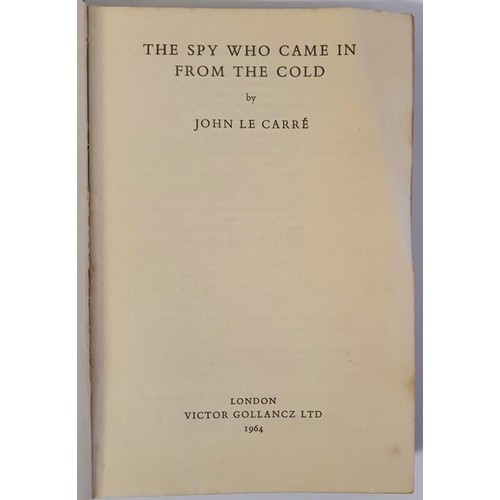 328 - Le Carre, John; The Spy who Came in from the Cold. A later impression in the dustwrapper.