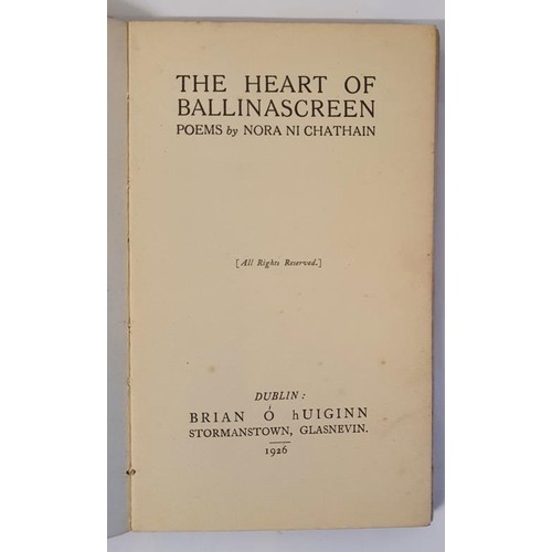 334 - Nora Ni Chathain - The heart of Ballinascreen: poems, published by Brian O Huigin, Dublin (1925) A F... 