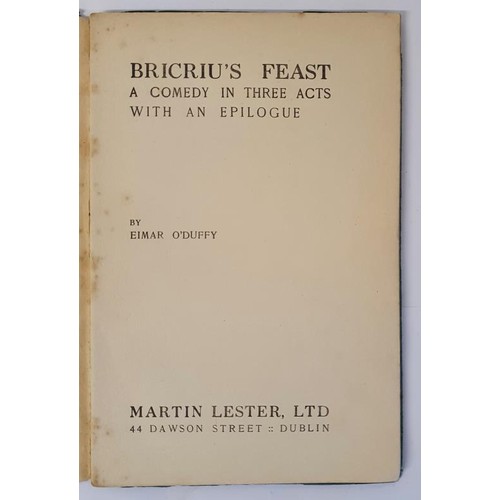 338 - Eimar O'Duffy - Bricriu's feast: a comedy in three acts, with an epilogue. Published by Martin Leste... 