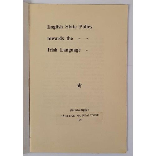 348 - English State Policy towards the Irish Language. [Seamus De Vál]. Buncloidighe, Faisceá... 