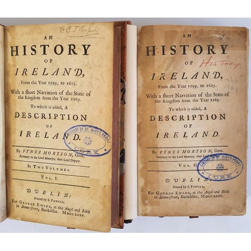 384 - Moryson, Fynes. An History Of Ireland From The Year 1599, to 1603. With a Short Narration of the Sta... 