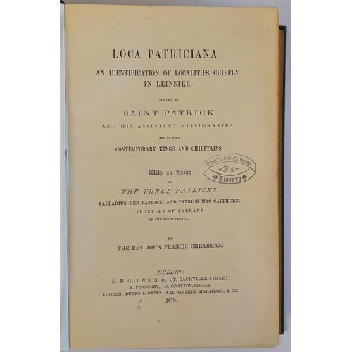 404 - SHEARMAN, Rev. John F. Loca Patriciana: An Identification of Localities, Chiefly in Leinster, Visite... 