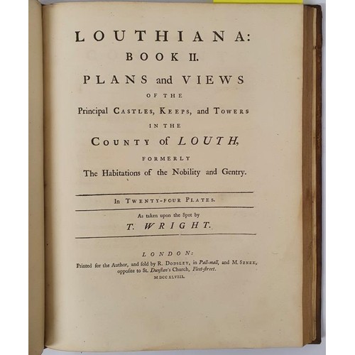 431 - Wright, Thomas. Louthiana: or an introduction to the Antiquities of Ireland in Upwards of Ninety Vie... 