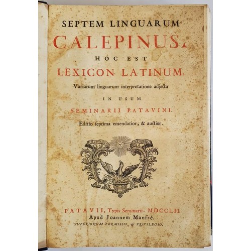 460 - Septem linguarum Calepinus. Hoc est lexicon latinum, variarum linguarum interpretatione adjecta Cale... 