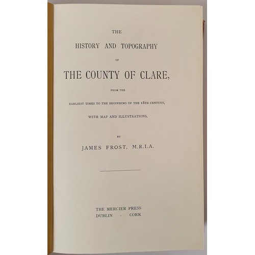 7 - History and Topography of the County of Clare Frost, James Published by The Mercier Press, Dublin, I... 