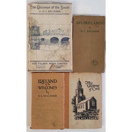 15 - It’s Ireland – D.L. Kelleher, published 1932. Signed and Dated by the author to the titl... 