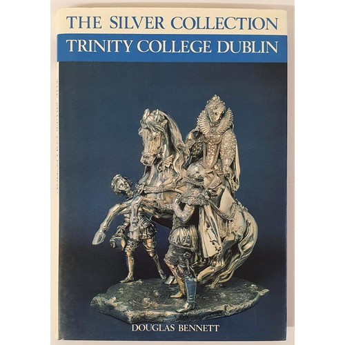 18 - The Silver Collection Trinity College Dublin by Douglas Bennett (1988). First edition, first printin... 