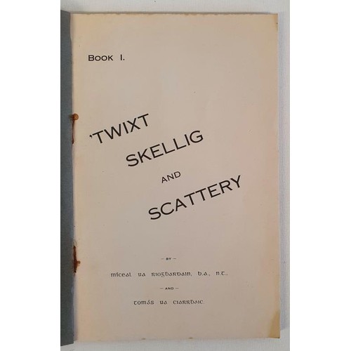 37 - Twixt Skellig and Scattery. - Micheal Ua Rioghbardain and Tomas Ua Ciarrbhaic. The Kerryman. 1932.in... 