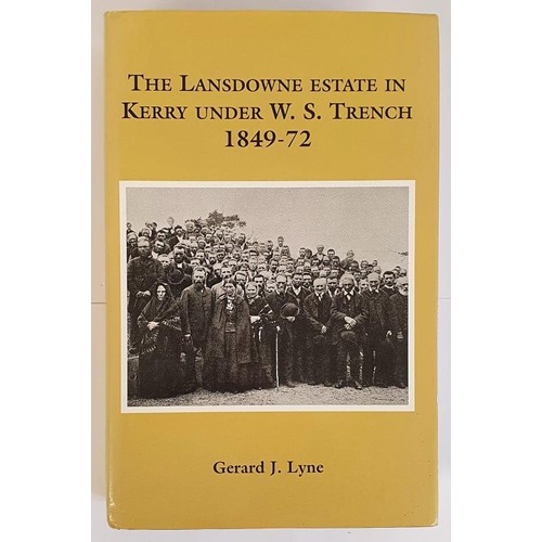 38 - Kerry Interest: The Lansdowne Estate in Kerry under W S Trench 1849-72 by Gerard J Lyne, 2001. HB DJ... 