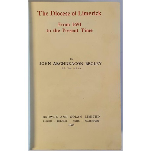 45 - The Diocese of Limerick. From 1691 to Modern Times by Reverend Begley. Browne and Nolan. 1938. Super... 