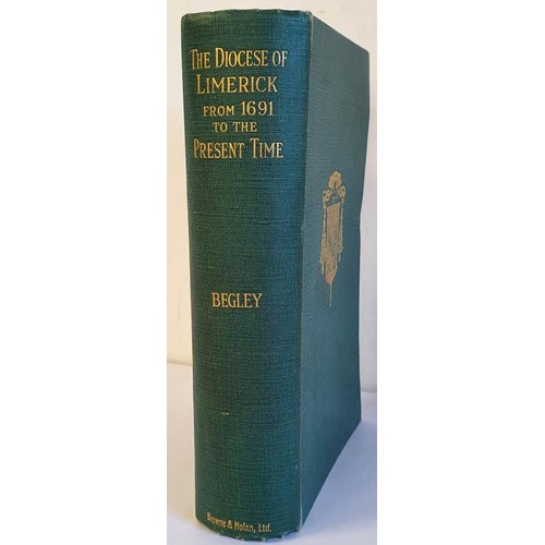 45 - The Diocese of Limerick. From 1691 to Modern Times by Reverend Begley. Browne and Nolan. 1938. Super... 