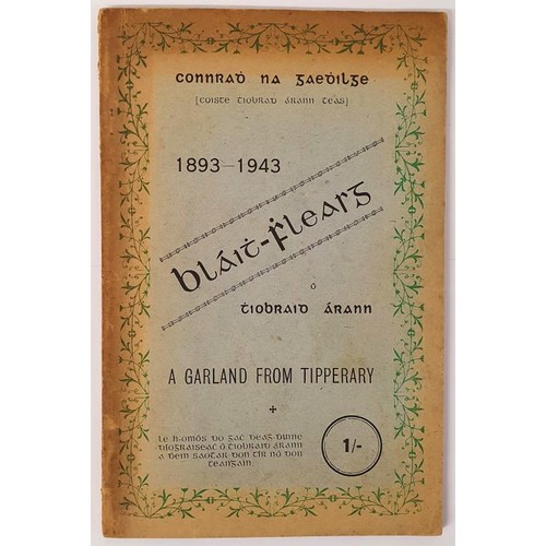 54 - Blaith - Fhleasg o Tiobraid Arann: A Garland from Tipperary, 1893 - 1943. 78pp. Illustrated wrappers... 