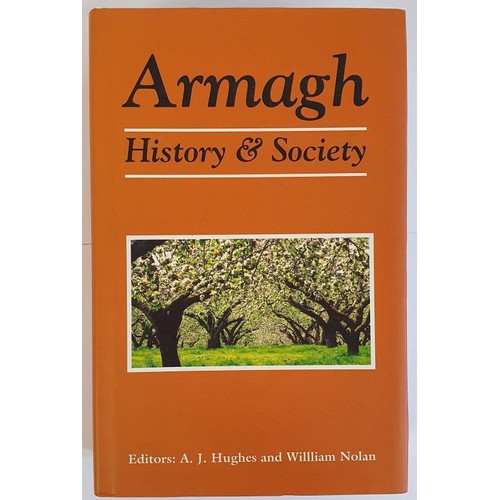 81 - Armagh: History & society : interdisciplinary essays on the history of an Irish County Published... 