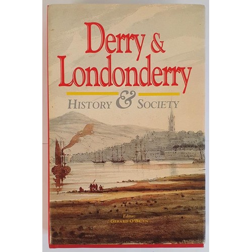 82 - Derry and Londonderry: History & society : interdisciplinary essays on the history of an Irish c... 