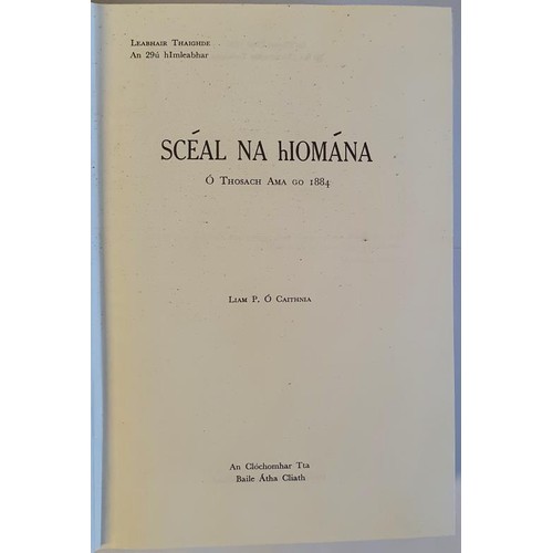 94 - Scéal Na hIomana. O Thosach Ama Go 1884 le Liam P. O Caithnia, An Clochomhar, Dublin, 1980. a... 