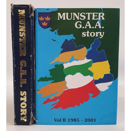 97 - GAA: Munster GAA Story. Vol 1 1887-1901 SIGNED Spine detached . Vol 2 1985-2001 by Jim Cronin (2)