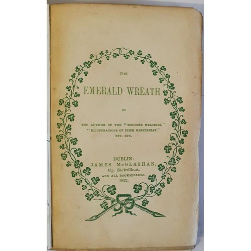 158 - [work by Patrick F. White of Wexford] The Emerald Wreath. Mc Glashan. 1852. Original cloth embossed ... 