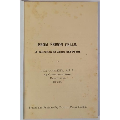 167 - From Prison Cells. A Collection of Songs and Poems. Ben O'Hickey A.I.A. Dublin, Elo Press, n.d. (cir... 