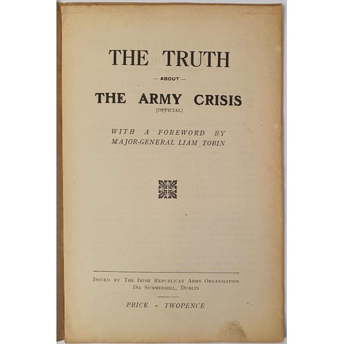 171 - The Truth About the Army Crisis [Official] with a Foreword by Major-General Liam Tobin. Irish Republ... 