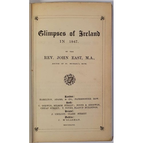 173 - Glimpses of Ireland in 1847 by Rev. John East. 1847. observations and experiences during his travels... 