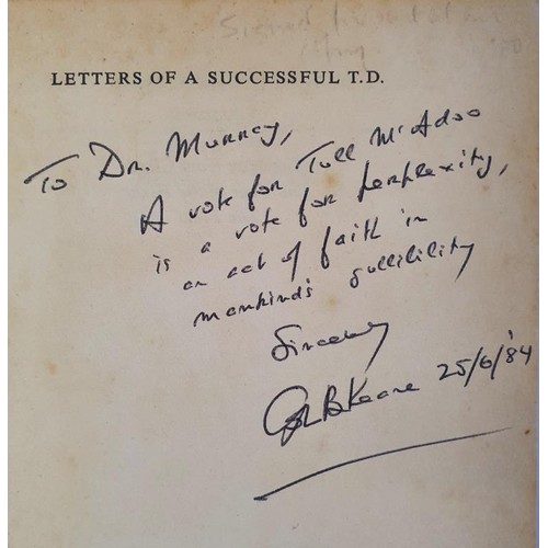 177 - John B. Keane; Letters to a Successful T.D. Signed with a wonderful political dedication, PB, Mercie... 