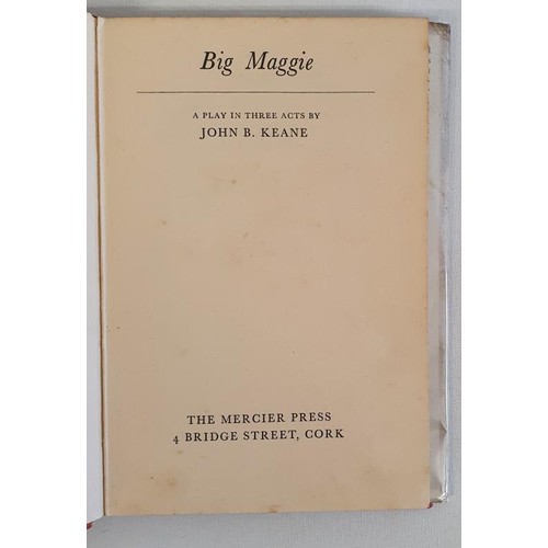 179 - John B. Keane – Big Maggie, published by the Mercier Press. Cork, 1969. Signed and Inscribed b... 