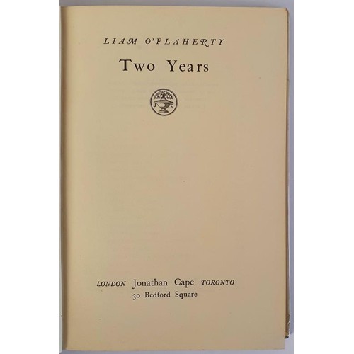 190 - Two Years by Liam O'Flaherty, 1930 Jonathan Cape, First Edition. HB, DJ Glassine Wrapper. Price clip... 