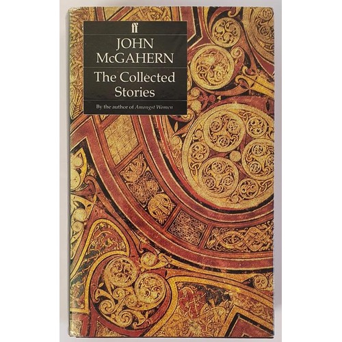 198 - The Collected Stories by John McGahern, Published by Faber & Faber, 1992. SIGNED First Edition. ... 