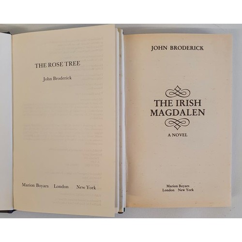 208 - John Broderick. The Rose Tree. 1985 and The Irish Magdalen. 1991. Two Broderick first editions in fi... 