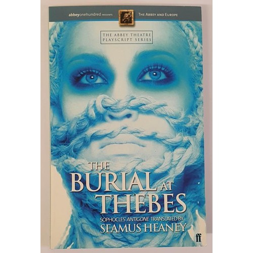 231 - Seamus Heaney; The Burial at Thebes, First edition, first print PB, this is the Abbey theatre play s... 