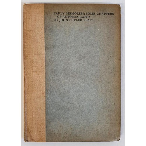 257 - John B. Yeats. Early Memnoirs : Some Chapters of Autobiography. Cuala Press. 1923. Limited edit. Boo... 