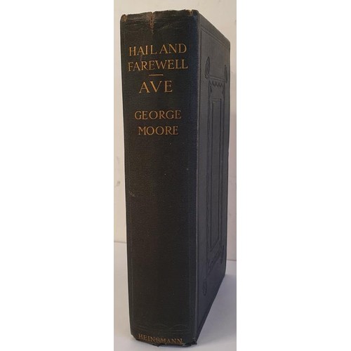 258 - Ave [Volume I of Trilogy: 'HAIL AND FAREWELL!'] Moore, George Published by William Heinemann, London... 